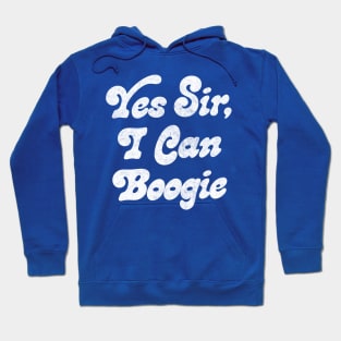 Yes Sir, I Can Boogie Hoodie